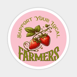 Support Your Local Farmers - Strawberries Magnet